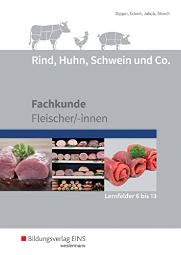 9783427927129: Rind, Huhn, Schwein und Co. Schlerband. (Lernfelder 6 bis 13): Fachkunde Fleischer/-innen