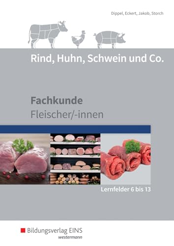 Stock image for Rind, Huhn, Schwein und Co. Schlerband. (Lernfelder 6 bis 13) -Language: german for sale by GreatBookPrices