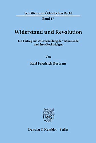 Beispielbild fr Widerstand und Revolution : ein Beitrag zur Unterscheidung der Tatbestnde und ihre Rechtsfolgen. zum Verkauf von Kloof Booksellers & Scientia Verlag