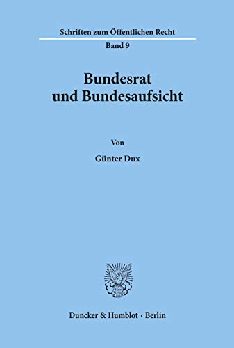 Stock image for Bundesrat und Bundesaufsicht. (Schriften zum ffentlichen Recht) for sale by Fundus-Online GbR Borkert Schwarz Zerfa