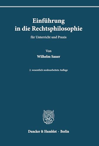 Einführung in die Rechtsphilosophie für Unterricht und Praxis. - Wilhelm Sauer