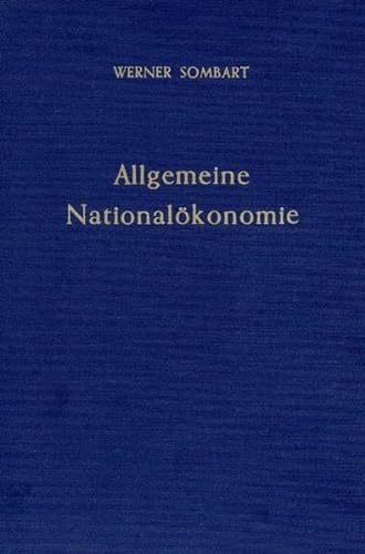 Allgemeine Nationalökonomie. - Sombart, Werner