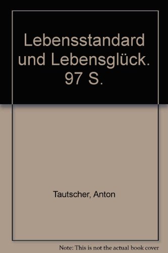 Beispielbild fr Lebensstandard und Lebensglck. zum Verkauf von Antiquariat  >Im Autorenregister<