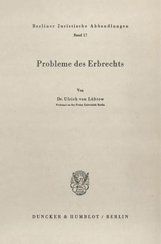 9783428020461: Probleme Des Erbrechts: 17 (Berliner Juristische Abhandlungen)