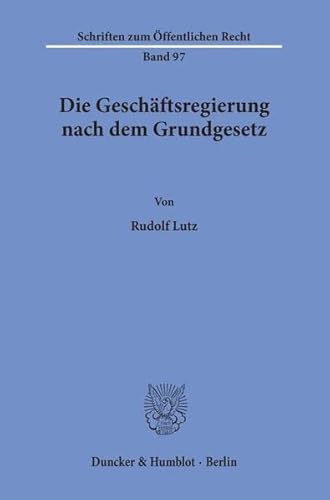 Stock image for Die Geschftsregierung nach dem Grundgesetz. for sale by Kloof Booksellers & Scientia Verlag