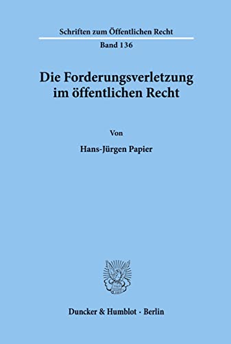 Die Forderungsverletzung im öffentlichen Recht.