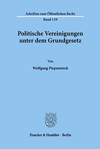 Politische Vereinigungen unter dem Grundgesetz.