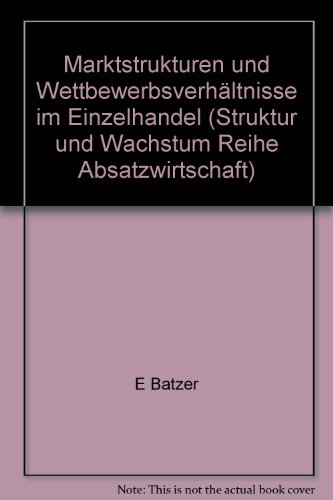 9783428024087: Marktstrukturen Und Wettbewerbsverhaltnisse Im Einzelhandel