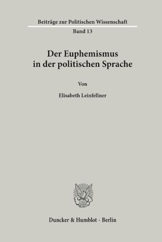 Der Euphemismus in der politischen Sprache - Leinfellner, Elisabeth