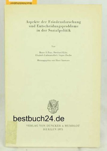 9783428025497: Aspekte Der Friedensforschung Und Entscheidungsprobleme in Der Sozialpolitik (Schriften Des Vereins Fur Socialpolitik, 64)