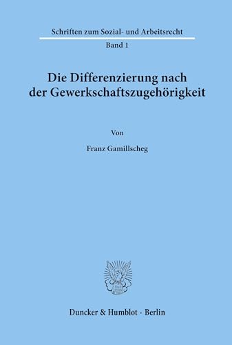 Beispielbild fr Die Differenzierung nach der Gewerkschaftszugehrigkeit. zum Verkauf von SKULIMA Wiss. Versandbuchhandlung