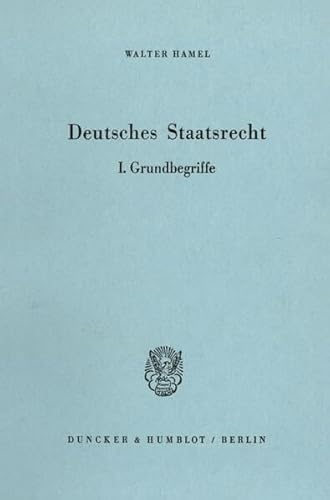 9783428025794: Deutsches Staatsrecht: I. Grundbegriffe