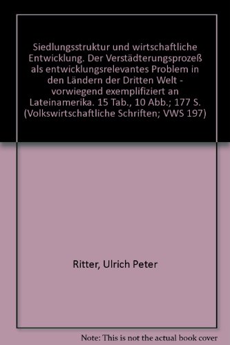 Siedlungsstruktur und wirtschaftliche Entwicklung. Der Verstädterungsprozess als entwicklungsrele...