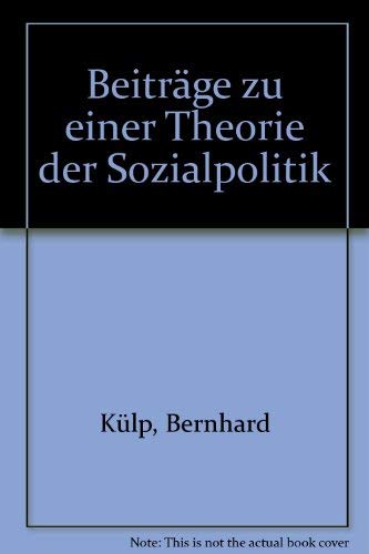 Beiträge zu einer Theorie der Sozialpolitik : Festschrift für Elisabeth Liefmann-Keil zum 65. Geb...