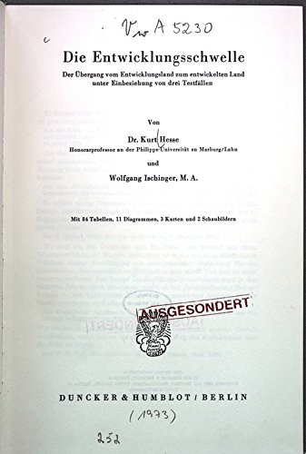 Beispielbild fr Die Entwicklungsschwelle. Der bergang vom Entwicklungsland zum entwickelten Land unter Einbeziehung von drei Testfllen. zum Verkauf von Bernhard Kiewel Rare Books