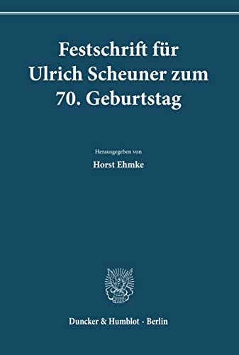 Stock image for Festschrift fur Ulrich Scheuner zum 70. Geburtstag for sale by G. & J. CHESTERS