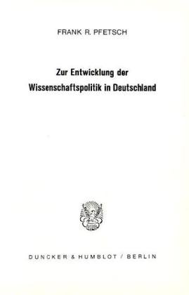 9783428030651: Zur Entwicklung Der Wissenschaftspolitik in Deutschland 1750 - 1914