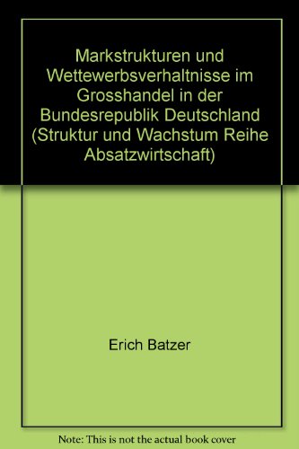 Beispielbild fr Marktstrukturen und Wettbewerbsverhltnisse im Grohandel in der Bundesrepublik Deutschland. zum Verkauf von biblion2