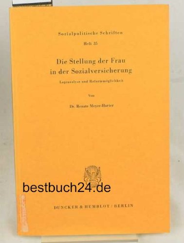 Beispielbild fr Die Stellung der Frau in der Sozialversicherung.: Lageanalyse und Reformmglichkeit. zum Verkauf von medimops