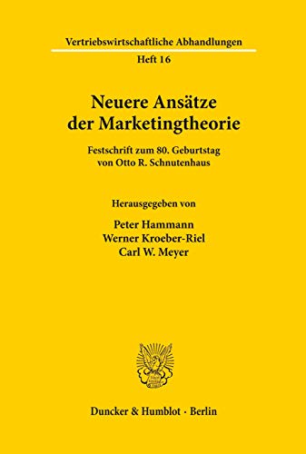 Stock image for Neue Anstze der Marketingtheorie - Festschrift zum 80. Geburtstag von Otto R. Schnutenhaus. (Vertriebswirtschaftliche Abhandlungen Heft 16) for sale by Antiquariat  >Im Autorenregister<