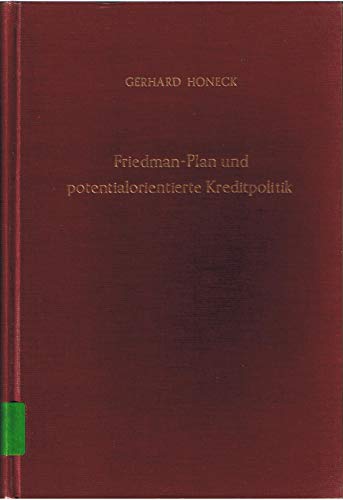 Beispielbild fr Friedman-Plan und potentialorientierte Kreditpolitik. zum Verkauf von SKULIMA Wiss. Versandbuchhandlung