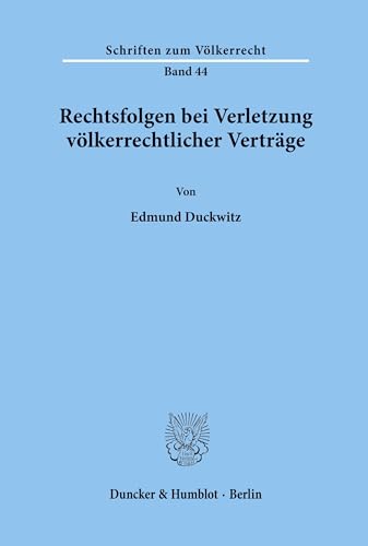 Stock image for Rechtsfolgen bei Verletzung vlkerrechtlicher Vertrge. for sale by Fundus-Online GbR Borkert Schwarz Zerfa