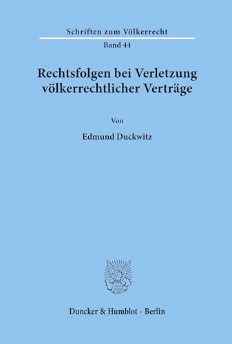 9783428034024: Rechtsfolgen Bei Verletzung Volkerrechtlicher Vertrage (German Edition)