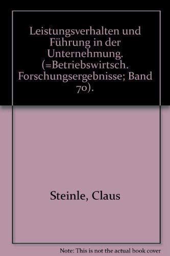 Leistungsverhalten und Führung in der Unternehmung.