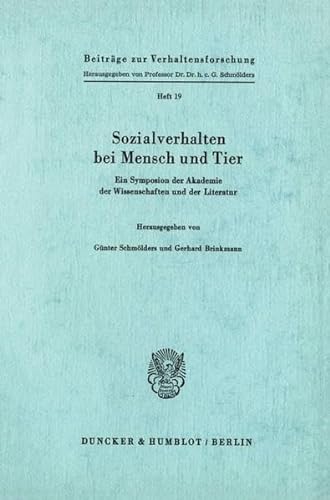 Sozialverhalten Bei Mensch Und Tier: Ein Symposion Der Akademie Der Wissenschaften Und Der Literatur (German Edition) (9783428034369) by Schmolders, Gunter; Brinkmann, Gerhard
