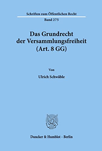 Das Grundrecht der Versammlungsfreiheit (Art.8 GG).