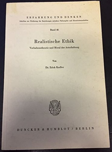 Beispielbild fr Realistische Ethik. Verhaltenstheorie und Moral der Arterhaltung zum Verkauf von medimops