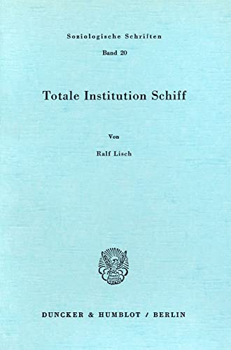 9783428036646: Totale Institution Schiff: 20 (Soziologische Schriften)