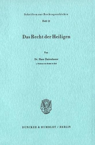 9783428037841: Das Recht Der Heiligen (Schriften Zur Rechtsgeschichte, 12)