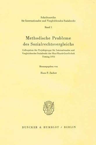 Beispielbild fr Methodische Probleme des Sozialrechtsvergleichs : Colloquium d. Projektgruppe fr Internat. u. Vergleichendes Sozialrecht d. Max-Planck-Ges. Schriftenreihe fr internationales und vergleichendes Sozialrecht ; Bd. 1. zum Verkauf von Wissenschaftliches Antiquariat Kln Dr. Sebastian Peters UG