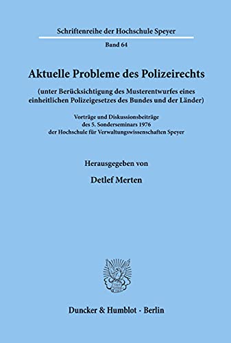 Stock image for Aktuelle Probleme des Polizeirechts (uB des Musterentwurfes eines einheitlichen Polizeigesetzes des Bundes und der Lnder). for sale by Roland Antiquariat UG haftungsbeschrnkt