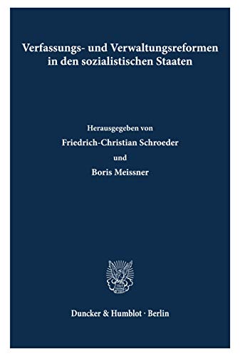 Stock image for Verfassungs- und Verwaltungsreformen in den sozialistischen Staaten for sale by Roland Antiquariat UG haftungsbeschrnkt