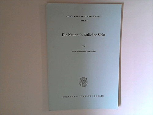 Die Nation in oÌˆstlicher Sicht (Studien zur Deutschlandfrage) (German Edition) (9783428040674) by Meissner, Boris