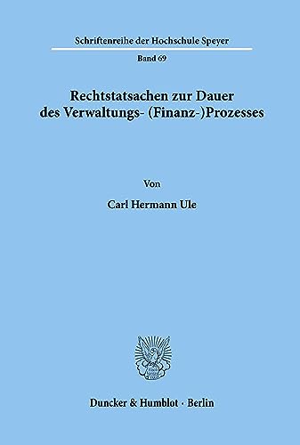 Rechtstatsachen zur Dauer des Verwaltungs- (Finanz-) Prozesses.