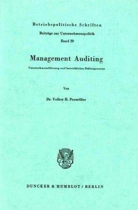 Management Auditing: Unternehmensfuhrung Und Betriebliches Prufungswesen (Betriebspolitische Schriften) (German Edition) (9783428041312) by Peemoller, Volker H