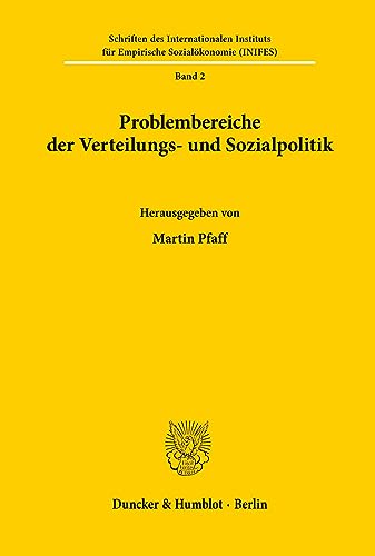 9783428041534: Die Grenzen der Verteilungs- und Sozialpolitik in einer stagnierenden bzw. wachsenden Wirtschaft.: Band 2: Problembereiche der Verteilungs- und ... fr Empirische Sozialkonomie (INIFES))