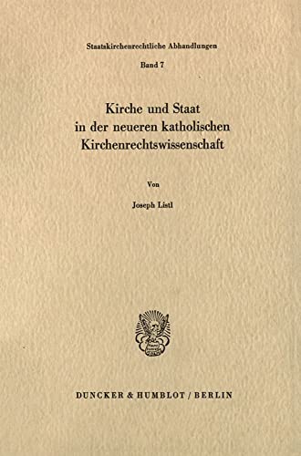 Beispielbild fr Kirche und Staat in der neueren katholischen Kirchenrechtswissenschaft. zum Verkauf von Antiquariat + Verlag Klaus Breinlich