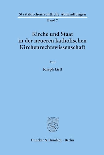 9783428042128: Kirche Und Staat in Der Neueren Katholischen Kirchenrechtswissenschaft (German and Latin Edition)