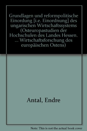 Stock image for Grundlagen und reformpolitische Einordnung des ungarischen Wirtschaftssystems for sale by Bernhard Kiewel Rare Books