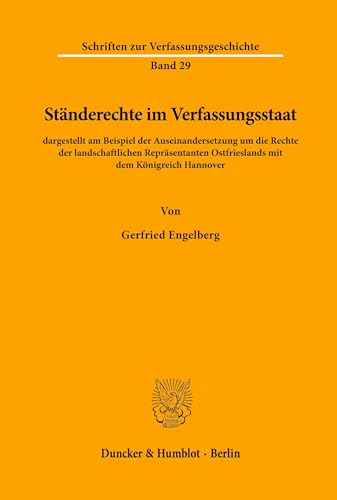 Ständerechte im Verfassungsstaat - dargestellt am Beispiel der Auseinandersetzung um die Rechte d...