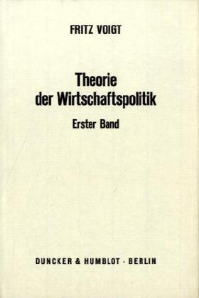 Imagen de archivo de Theorie der Wirtschaftspolitik. Erster Band. a la venta por Antiquariat Hohmann