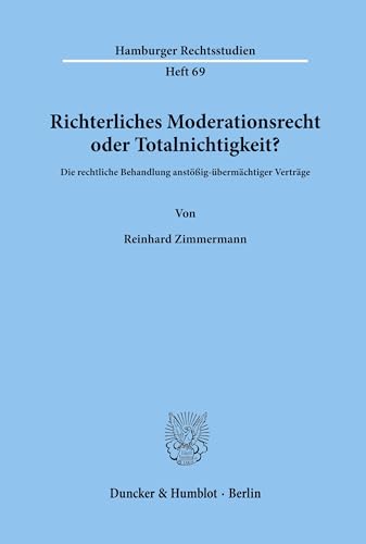 9783428044894: Richterliches Moderationsrecht oder Totalnichtigkeit?: Die rechtliche Behandlung anstig-bermchtiger Vertrge.