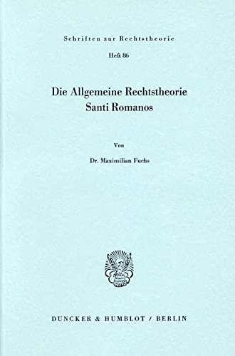 Beispielbild fr Die Allgemeine Rechtstheorie Santi Romanos. zum Verkauf von SKULIMA Wiss. Versandbuchhandlung