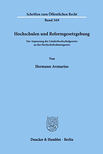 Stock image for Hochschulen und Reformgesetzgebung.: Zur Anpassung der Lnderhochschulgesetze an das Hochschulrahmengesetz. for sale by medimops