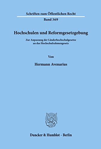 9783428045471: Hochschulen Und Reformgesetzgebung: Zur Anpassung Der Landerhochschulgesetze an Das Hochschulrahmengesetz (German Edition)