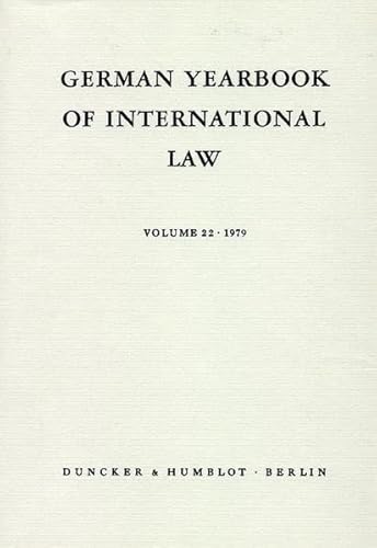 Stock image for German Yearbook of International Law. Vol. 22 (1979). for sale by SKULIMA Wiss. Versandbuchhandlung